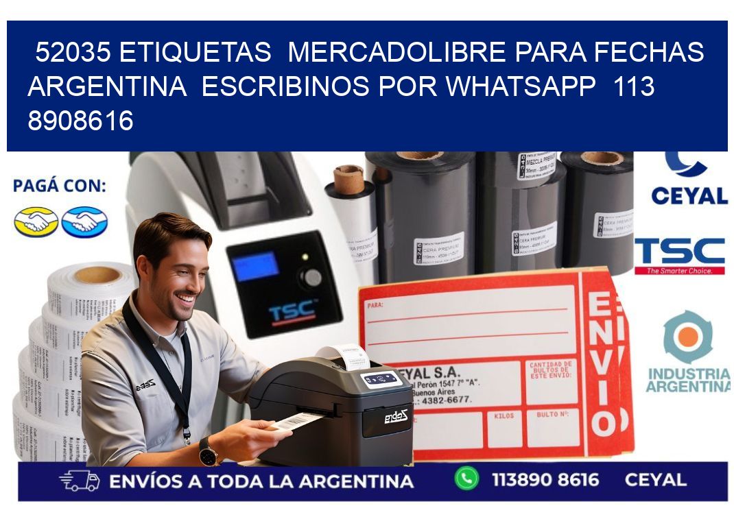 52035 ETIQUETAS  MERCADOLIBRE PARA FECHAS ARGENTINA  ESCRIBINOS POR WHATSAPP  113 8908616
