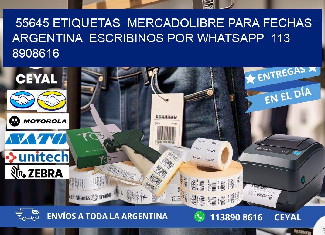 55645 ETIQUETAS MERCADOLIBRE PARA FECHAS ARGENTINA ESCRIBINOS POR WHATSAPP 113 8908616