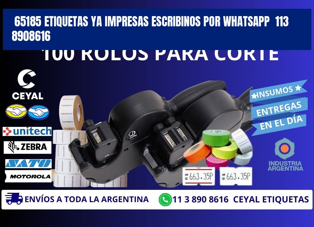 65185 ETIQUETAS YA IMPRESAS ESCRIBINOS POR WHATSAPP  113 8908616