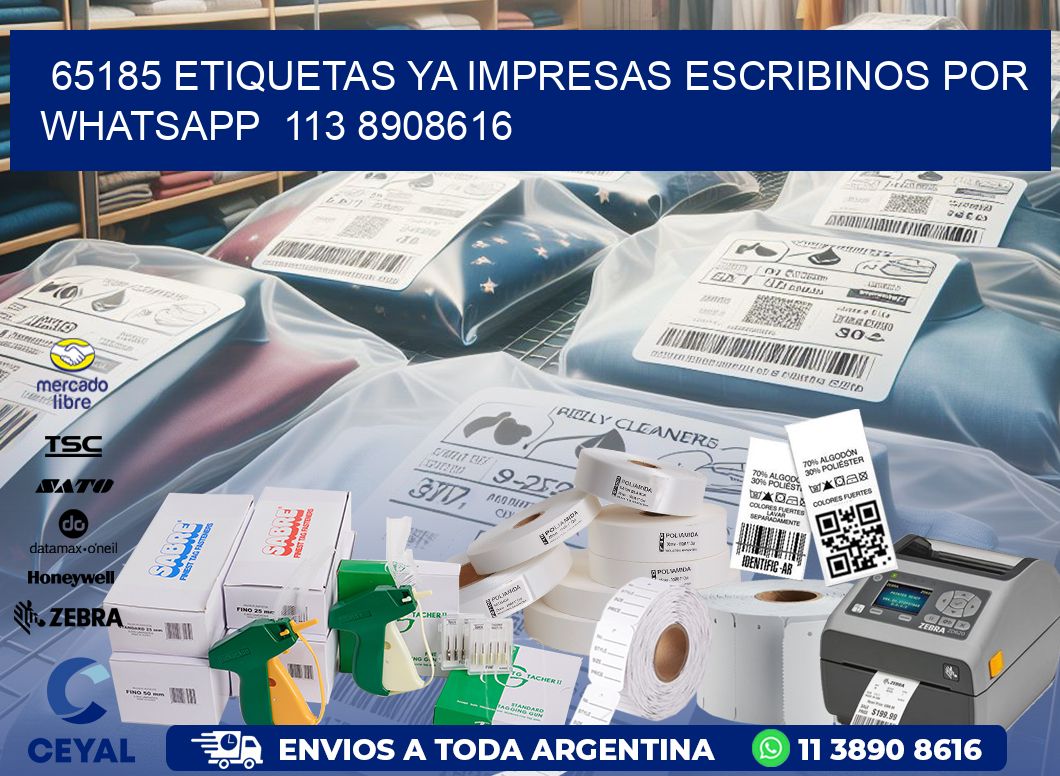 65185 ETIQUETAS YA IMPRESAS ESCRIBINOS POR WHATSAPP  113 8908616