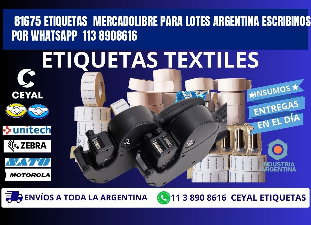 81675 ETIQUETAS  MERCADOLIBRE PARA LOTES ARGENTINA ESCRIBINOS POR WHATSAPP  113 8908616