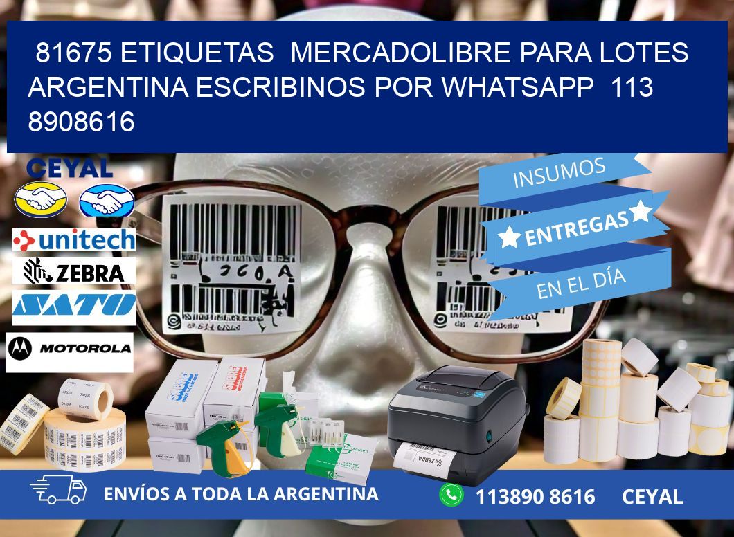 81675 ETIQUETAS  MERCADOLIBRE PARA LOTES ARGENTINA ESCRIBINOS POR WHATSAPP  113 8908616