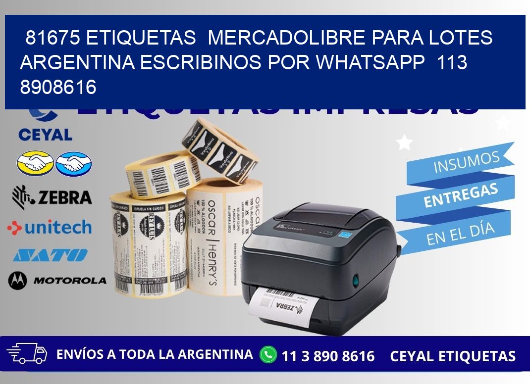 81675 ETIQUETAS  MERCADOLIBRE PARA LOTES ARGENTINA ESCRIBINOS POR WHATSAPP  113 8908616