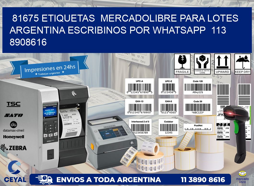81675 ETIQUETAS  MERCADOLIBRE PARA LOTES ARGENTINA ESCRIBINOS POR WHATSAPP  113 8908616