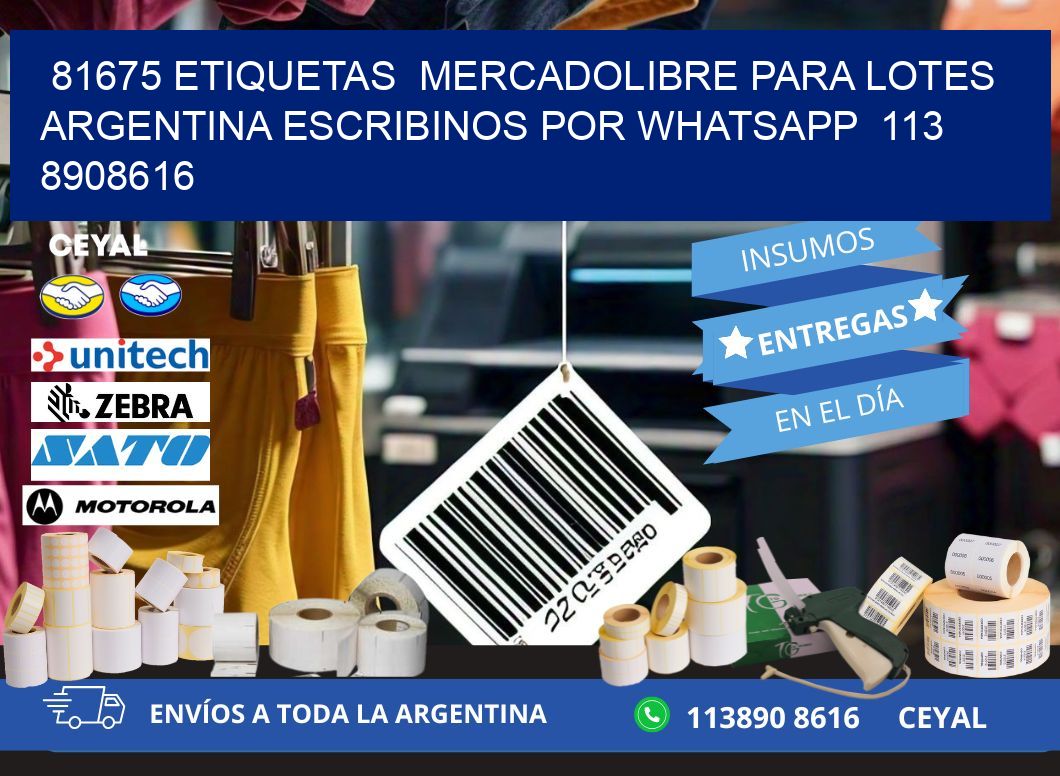 81675 ETIQUETAS  MERCADOLIBRE PARA LOTES ARGENTINA ESCRIBINOS POR WHATSAPP  113 8908616