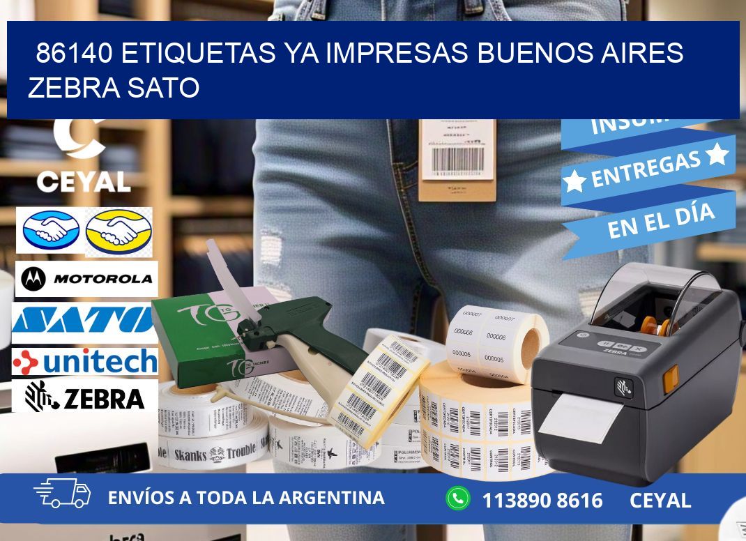 86140 ETIQUETAS YA IMPRESAS BUENOS AIRES ZEBRA SATO