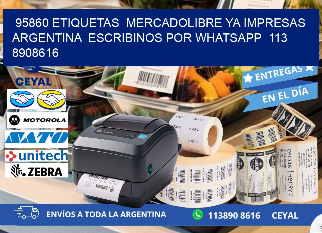95860 ETIQUETAS MERCADOLIBRE YA IMPRESAS ARGENTINA ESCRIBINOS POR WHATSAPP 113 8908616