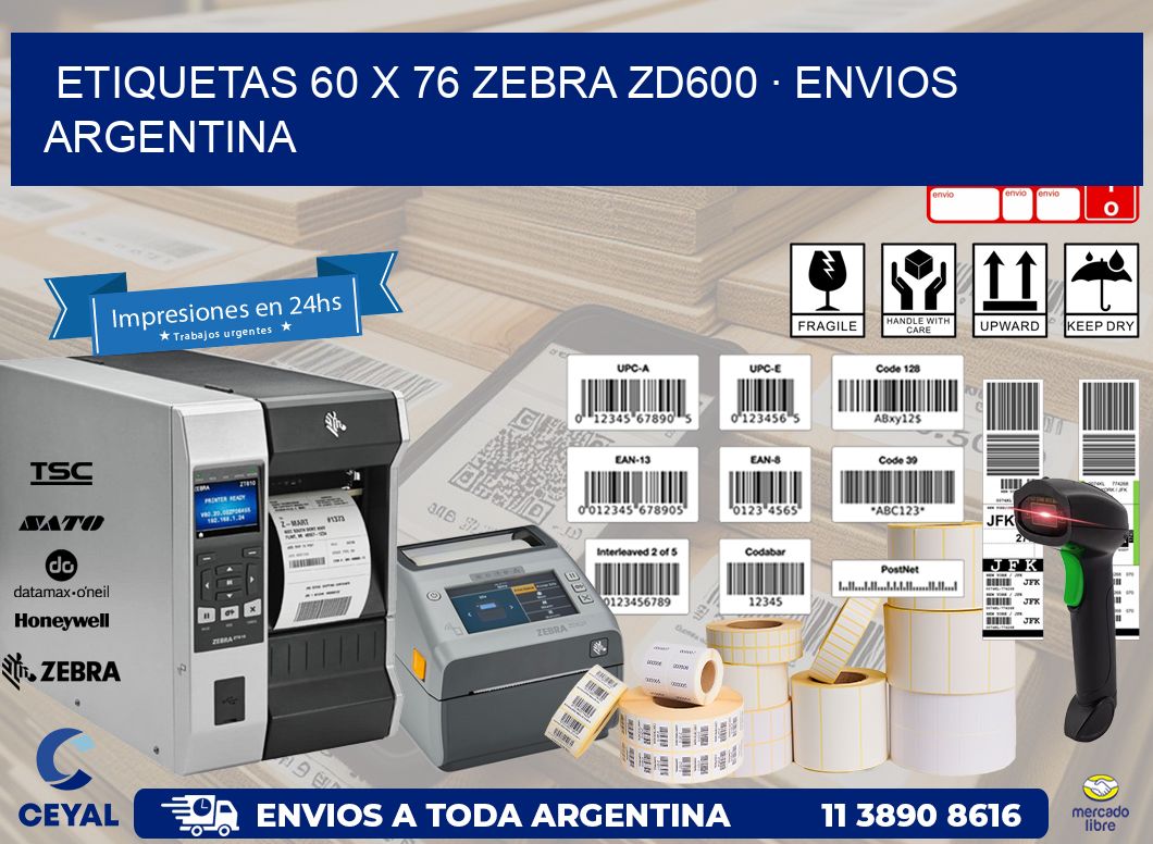 ETIQUETAS 60 x 76 ZEBRA ZD600 · ENVIOS ARGENTINA