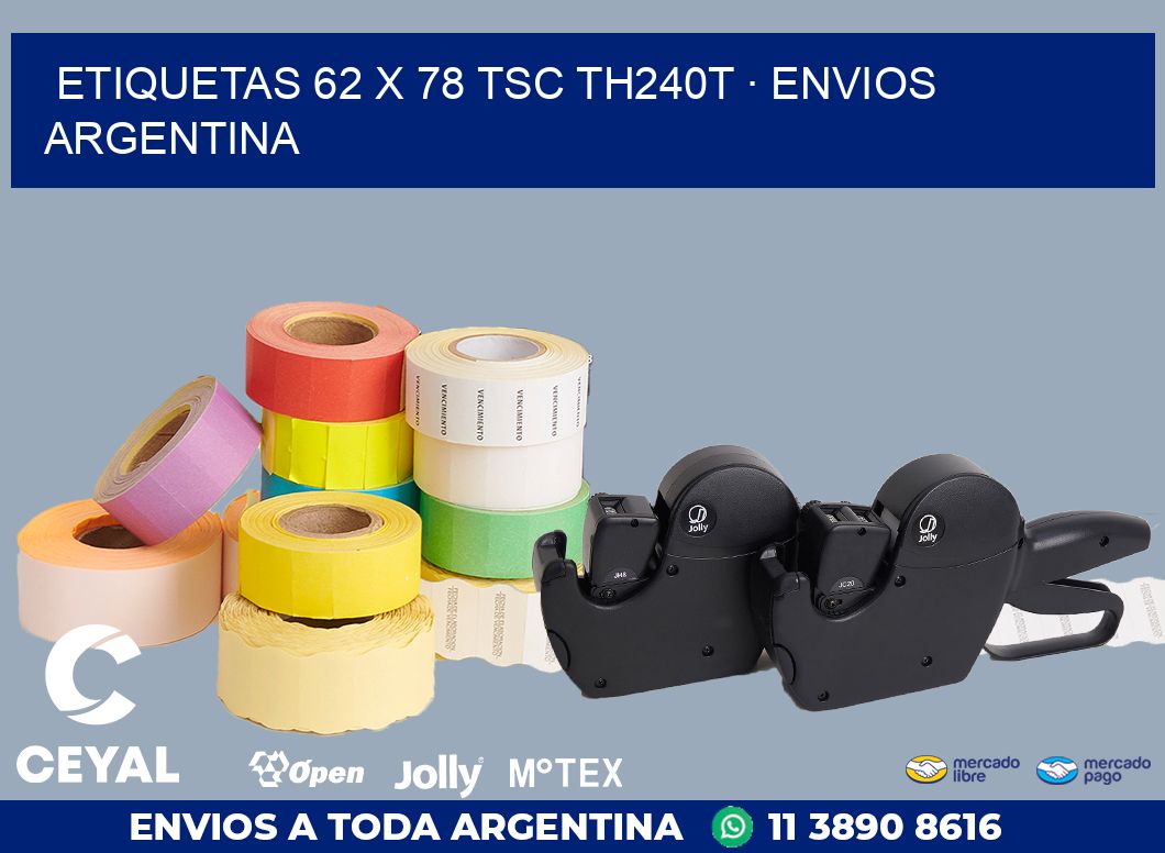 ETIQUETAS 62 x 78 TSC TH240T · ENVIOS ARGENTINA