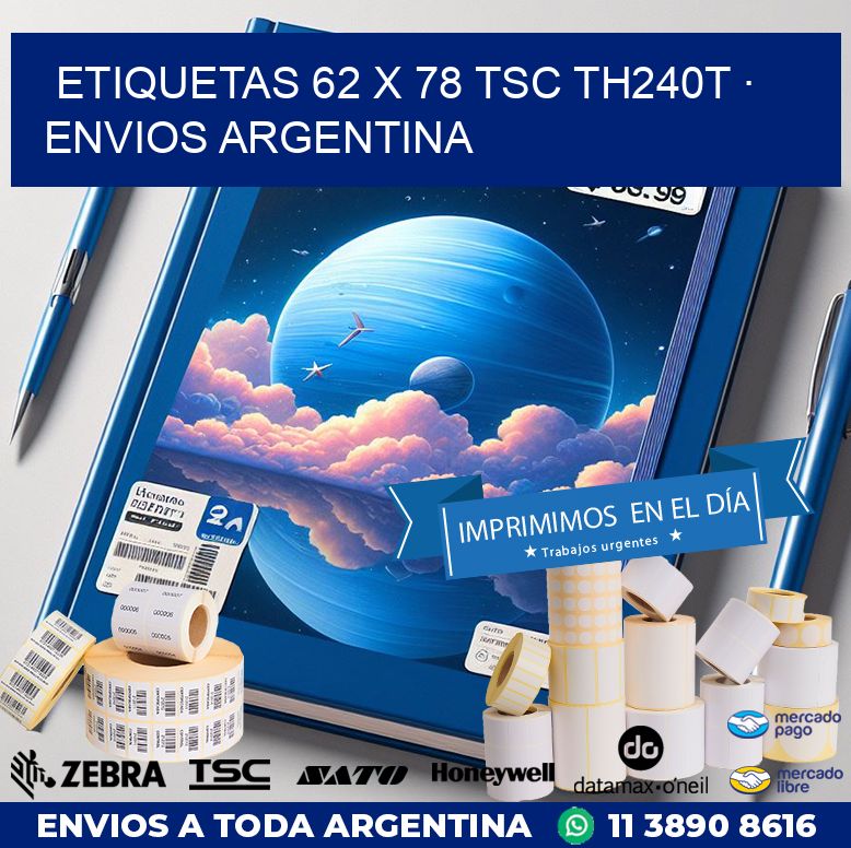 ETIQUETAS 62 x 78 TSC TH240T · ENVIOS ARGENTINA