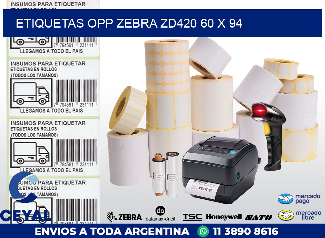 ETIQUETAS OPP ZEBRA ZD420 60 x 94