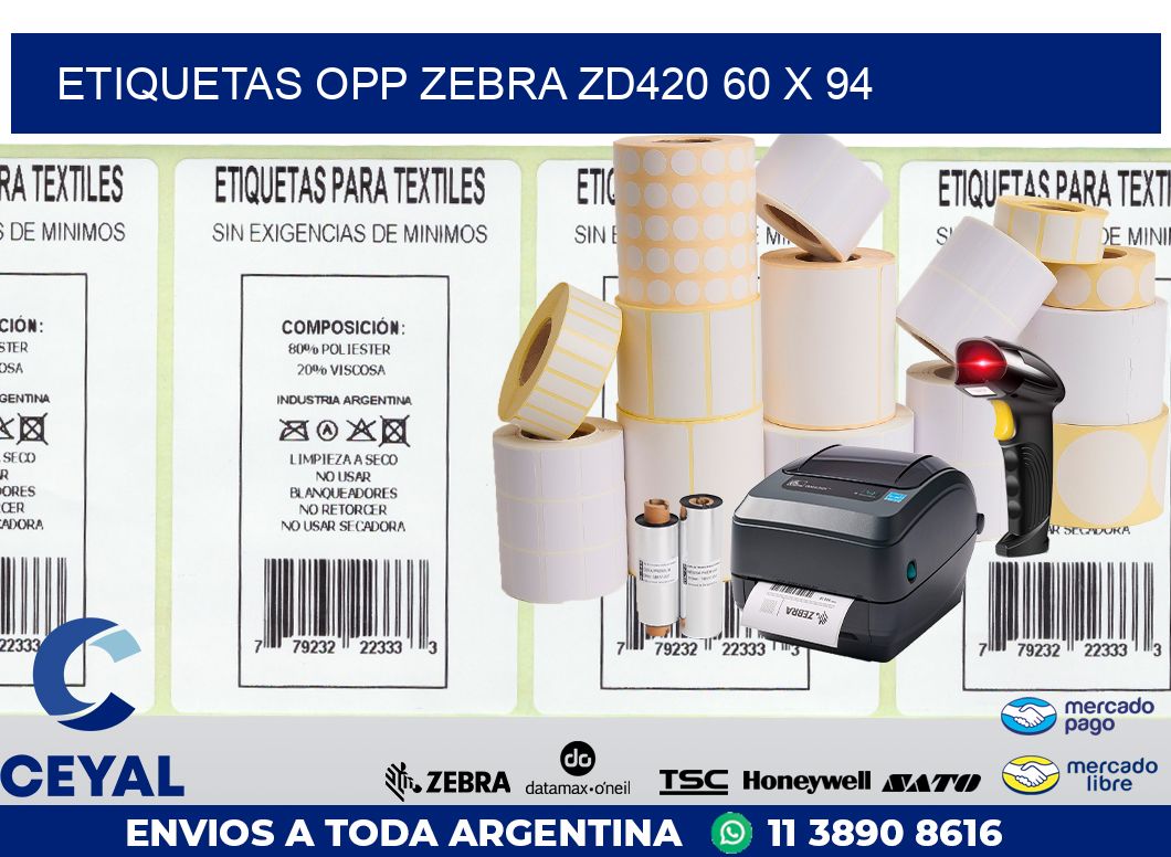 ETIQUETAS OPP ZEBRA ZD420 60 x 94