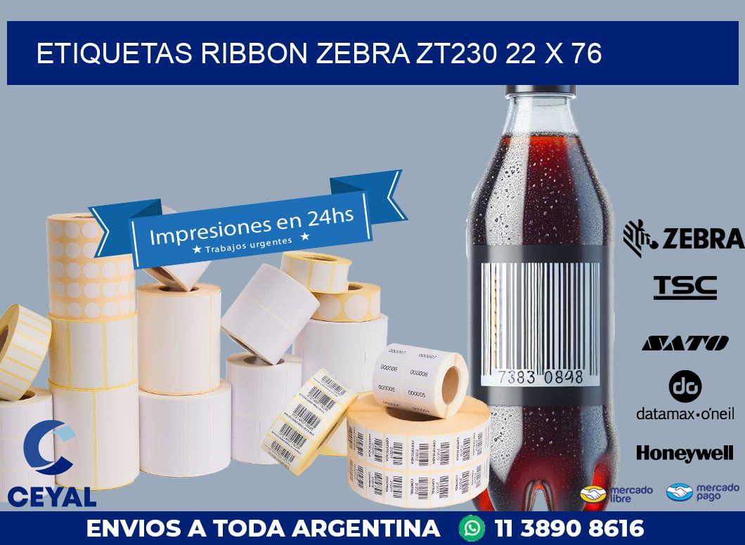 ETIQUETAS RIBBON Zebra ZT230 22 x 76
