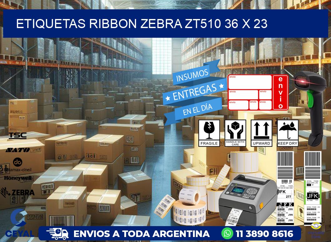 ETIQUETAS RIBBON Zebra ZT510 36 x 23
