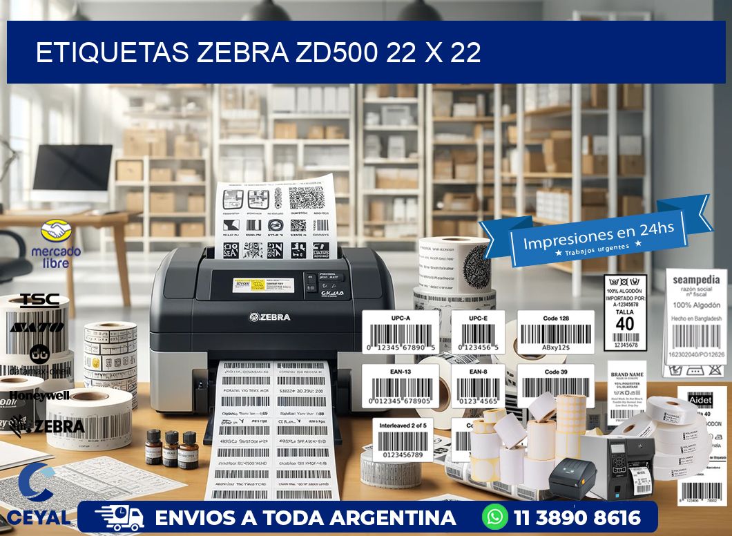 ETIQUETAS Zebra ZD500 22 x 22