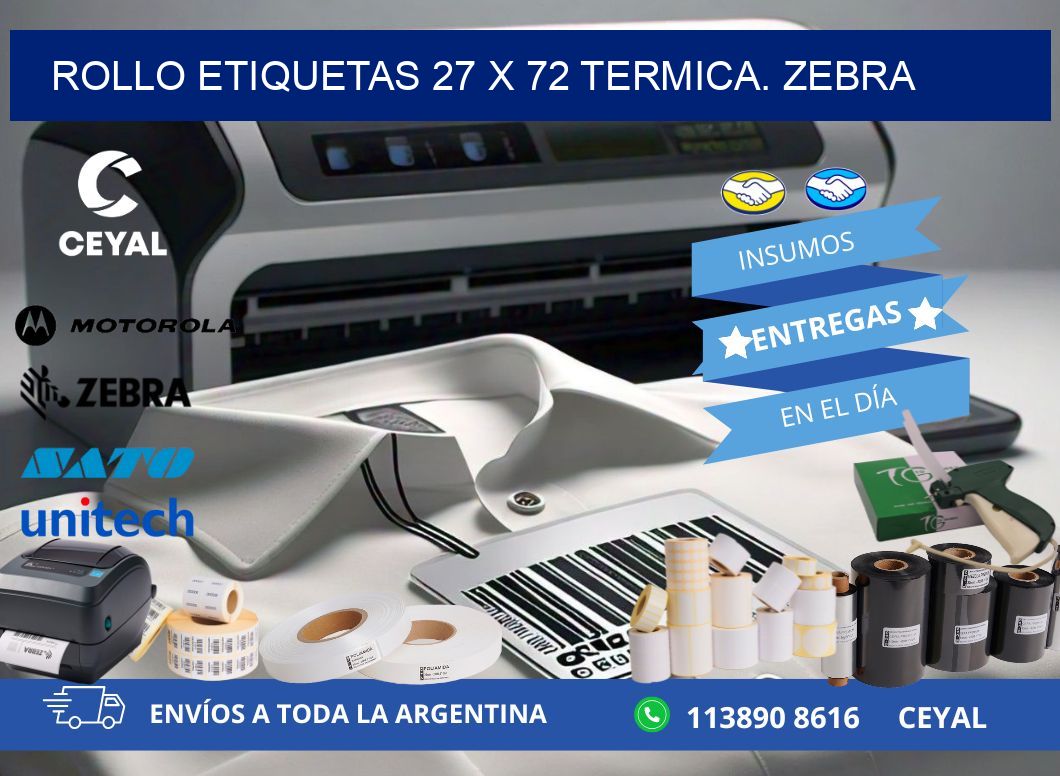Rollo etiquetas 27 x 72 termica. zebra