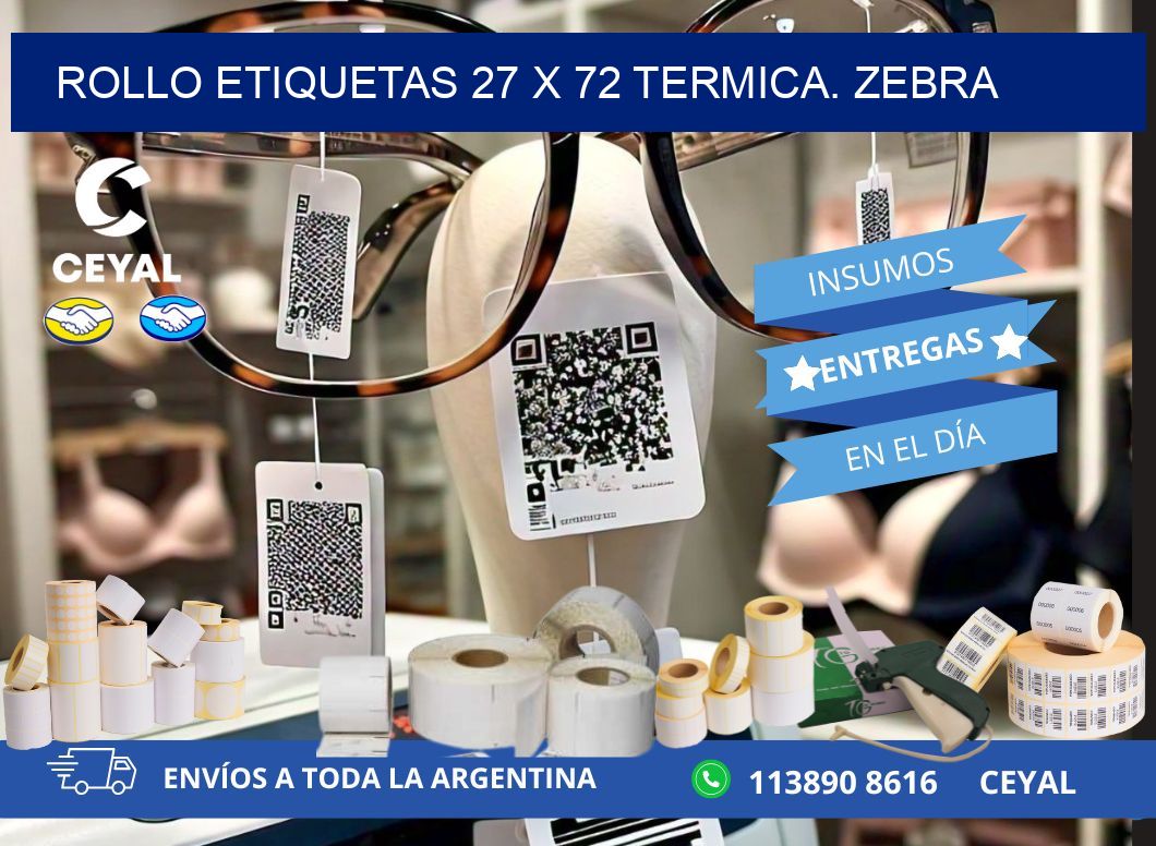 Rollo etiquetas 27 x 72 termica. zebra