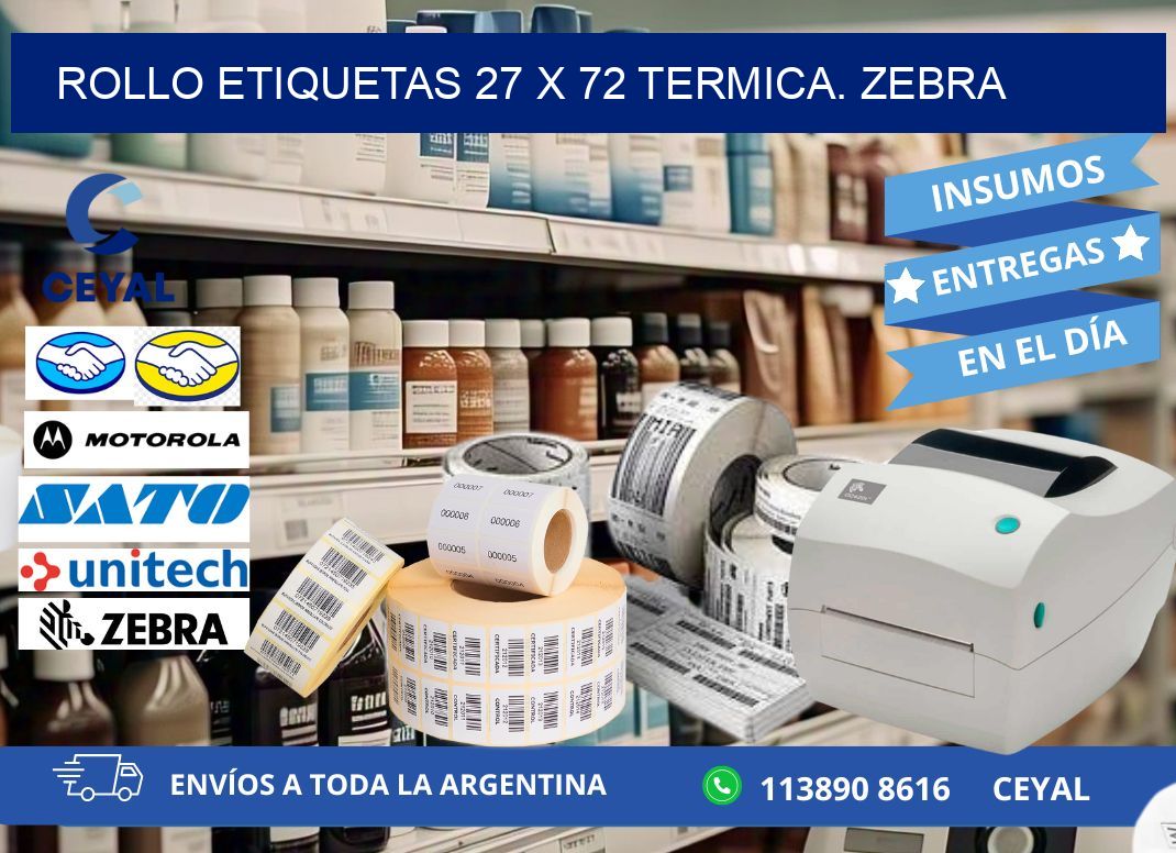 Rollo etiquetas 27 x 72 termica. zebra
