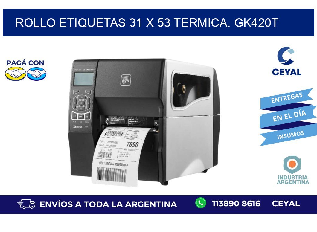 Rollo etiquetas 31 x 53 termica. gk420t