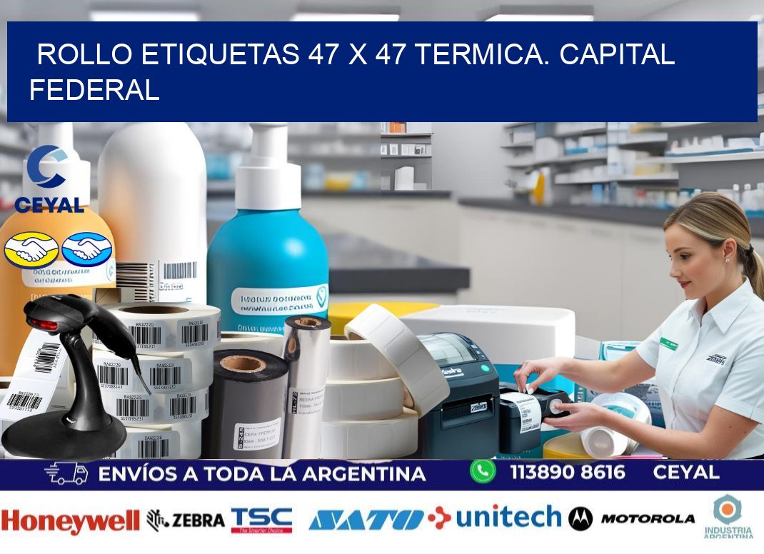 Rollo etiquetas 47 x 47 termica. Capital Federal