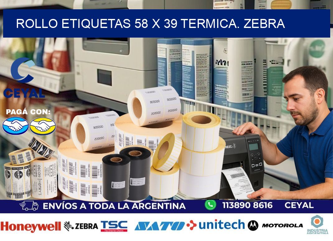 Rollo etiquetas 58 x 39 termica. zebra