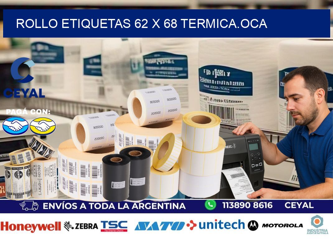 Rollo etiquetas 62 x 68 termica.OCA