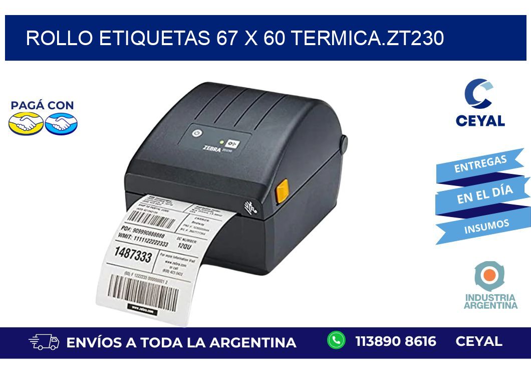 Rollo etiquetas 67 x 60 termica.zt230