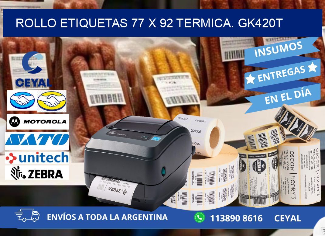 Rollo etiquetas 77 x 92 termica. gk420t
