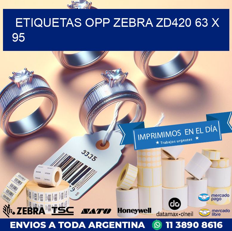 ETIQUETAS OPP ZEBRA ZD420 63 x 95