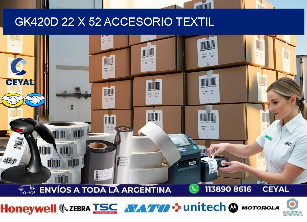 GK420D 22 x 52 ACCESORIO TEXTIL