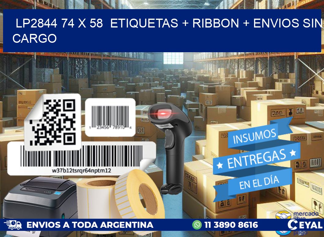 LP2844 74 x 58 etiquetas + ribbon + envios sin cargo