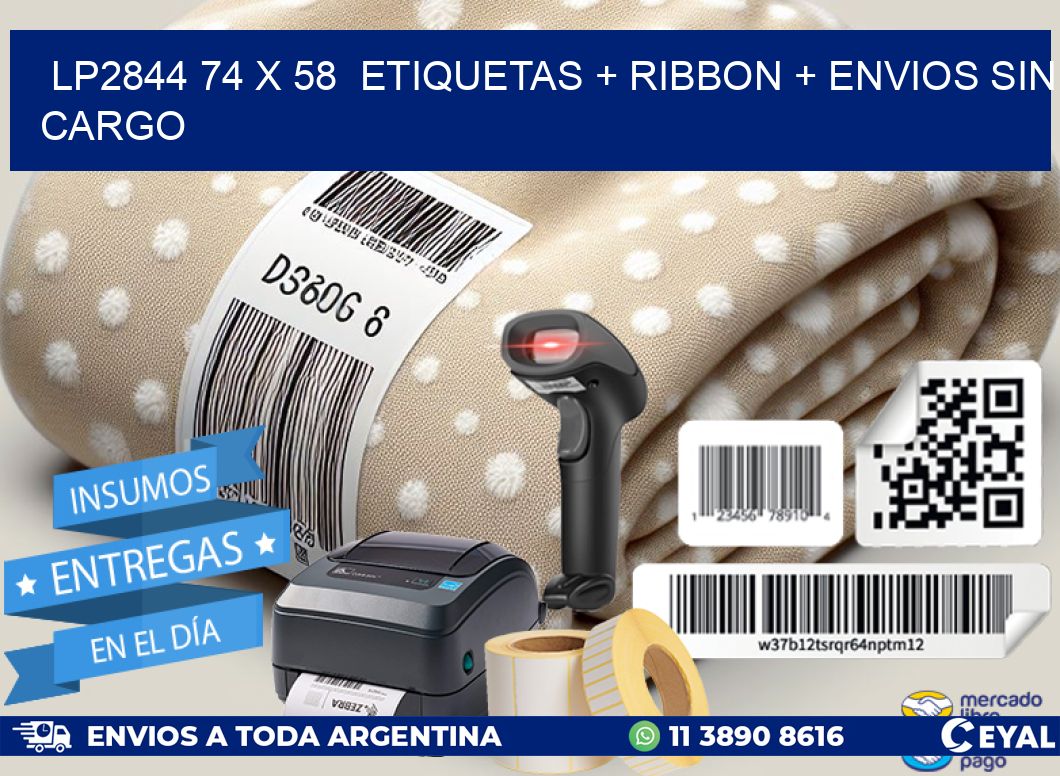 LP2844 74 x 58 etiquetas + ribbon + envios sin cargo