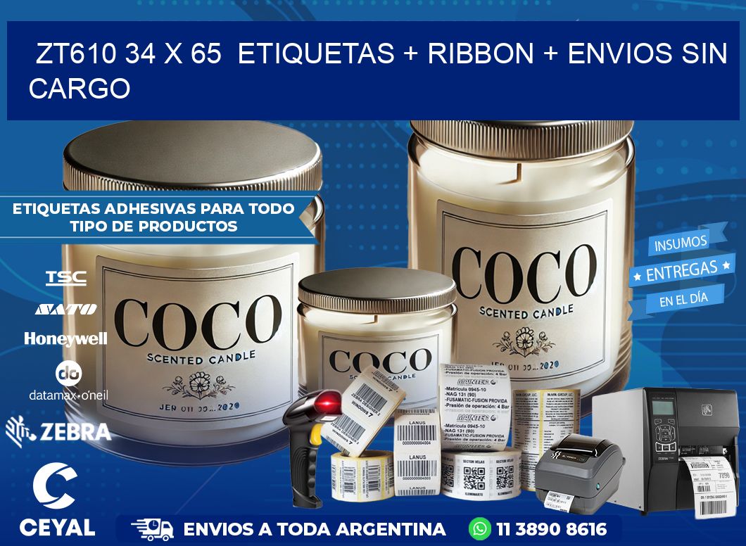 ZT610 34 x 65  etiquetas + ribbon + envios sin cargo