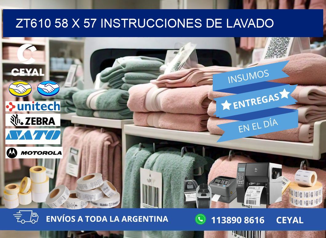 ZT610 58 x 57 INSTRUCCIONES DE LAVADO