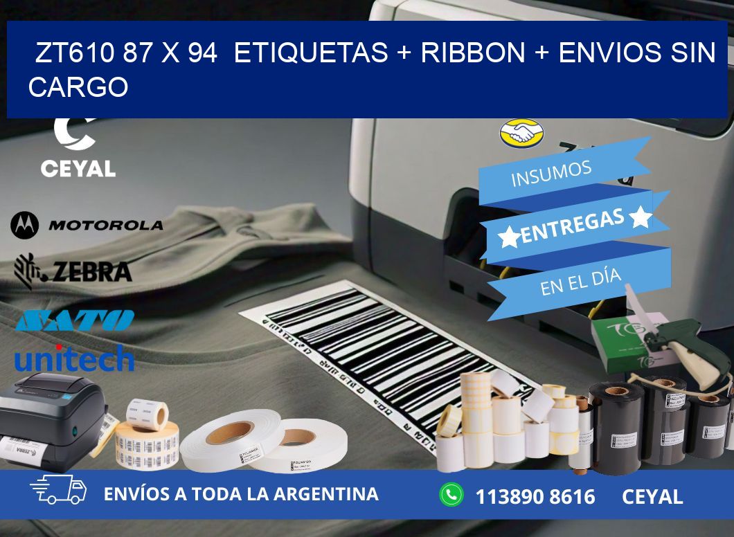 ZT610 87 x 94 etiquetas + ribbon + envios sin cargo