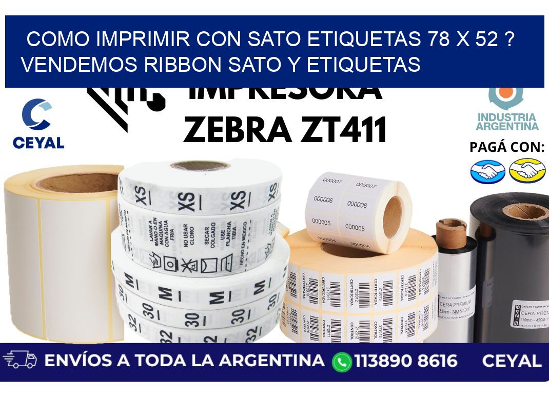 como imprimir con sato etiquetas 78 x 52 ? vendemos ribbon sato y etiquetas