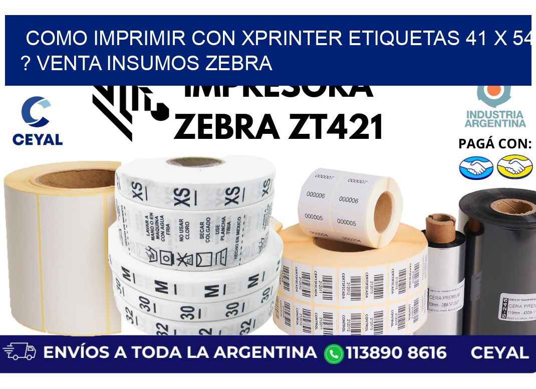 como imprimir con xprinter etiquetas 41 x 54 ? venta insumos zebra