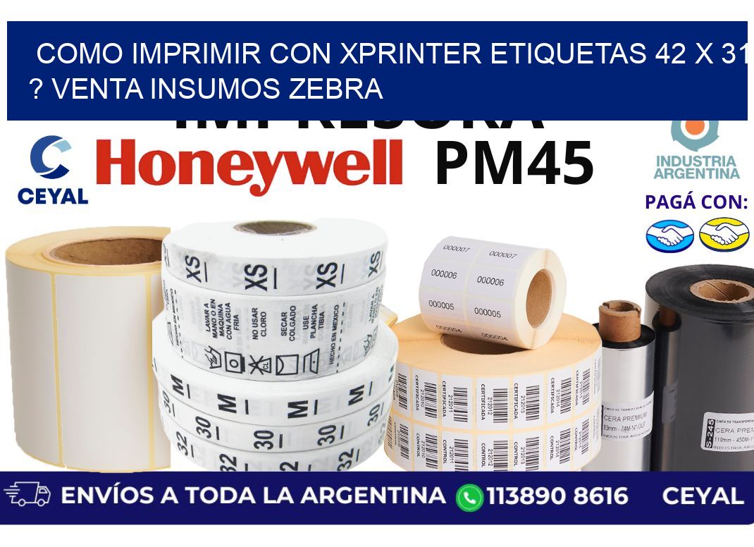 como imprimir con xprinter etiquetas 42 x 31 ? venta insumos zebra