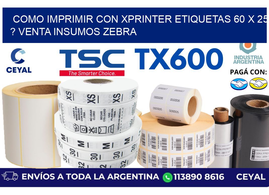 como imprimir con xprinter etiquetas 60 x 25 ? venta insumos zebra