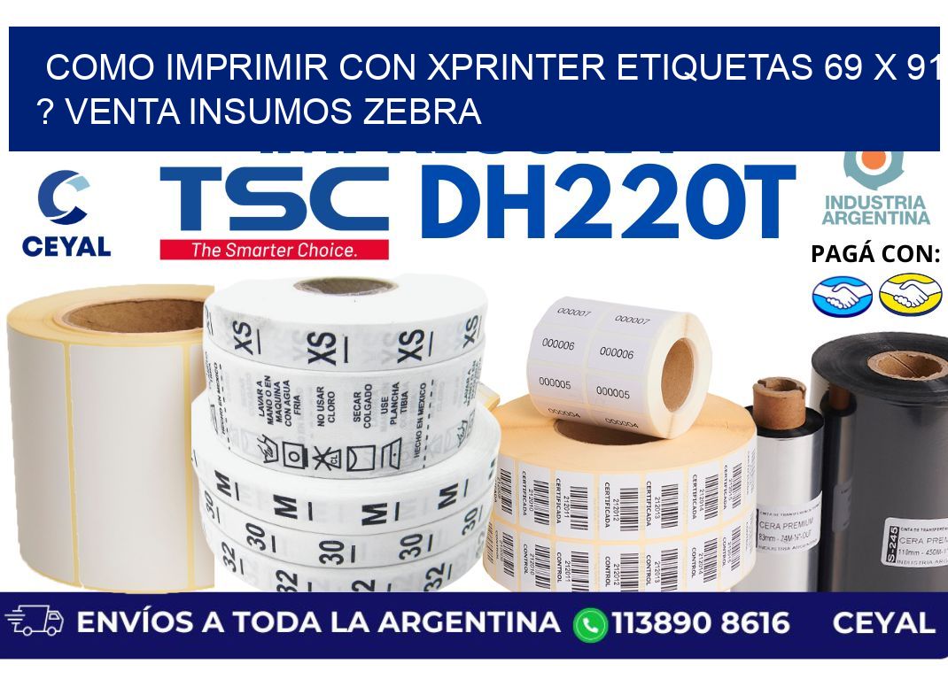 como imprimir con xprinter etiquetas 69 x 91 ? venta insumos zebra
