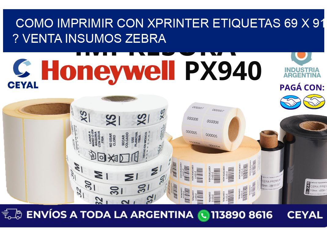 como imprimir con xprinter etiquetas 69 x 91 ? venta insumos zebra