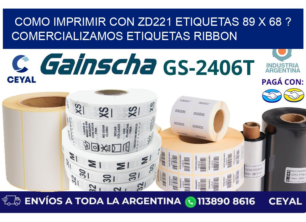 como imprimir con zd221 etiquetas 89 x 68 ? Comercializamos etiquetas ribbon
