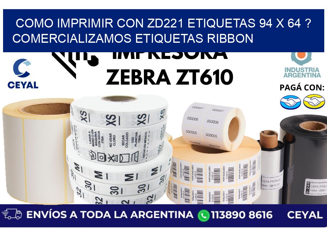 como imprimir con zd221 etiquetas 94 x 64 ? Comercializamos etiquetas ribbon