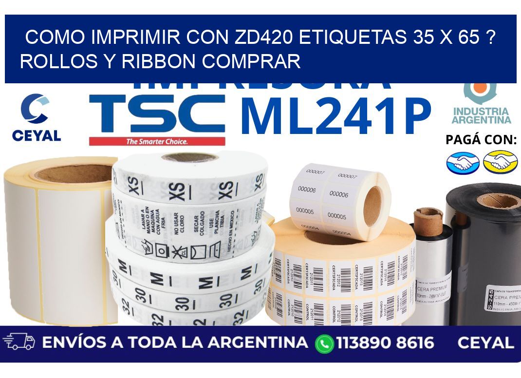 como imprimir con zd420 etiquetas 35 x 65 ? Rollos y Ribbon comprar