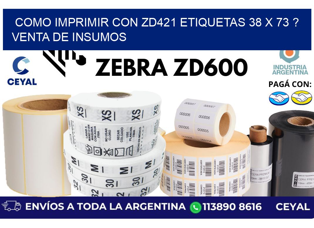 como imprimir con zd421 etiquetas 38 x 73 ? Venta de insumos