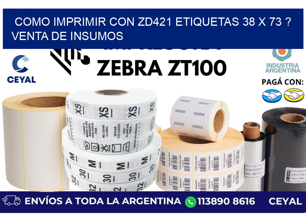 como imprimir con zd421 etiquetas 38 x 73 ? Venta de insumos