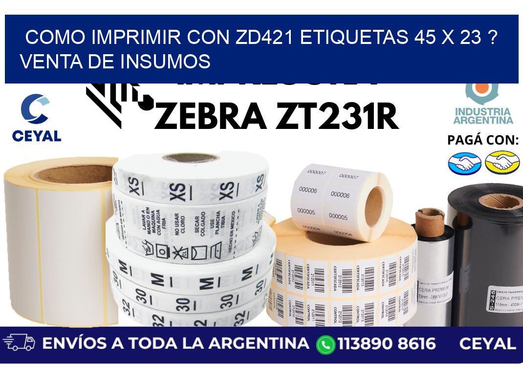 como imprimir con zd421 etiquetas 45 x 23 ? Venta de insumos