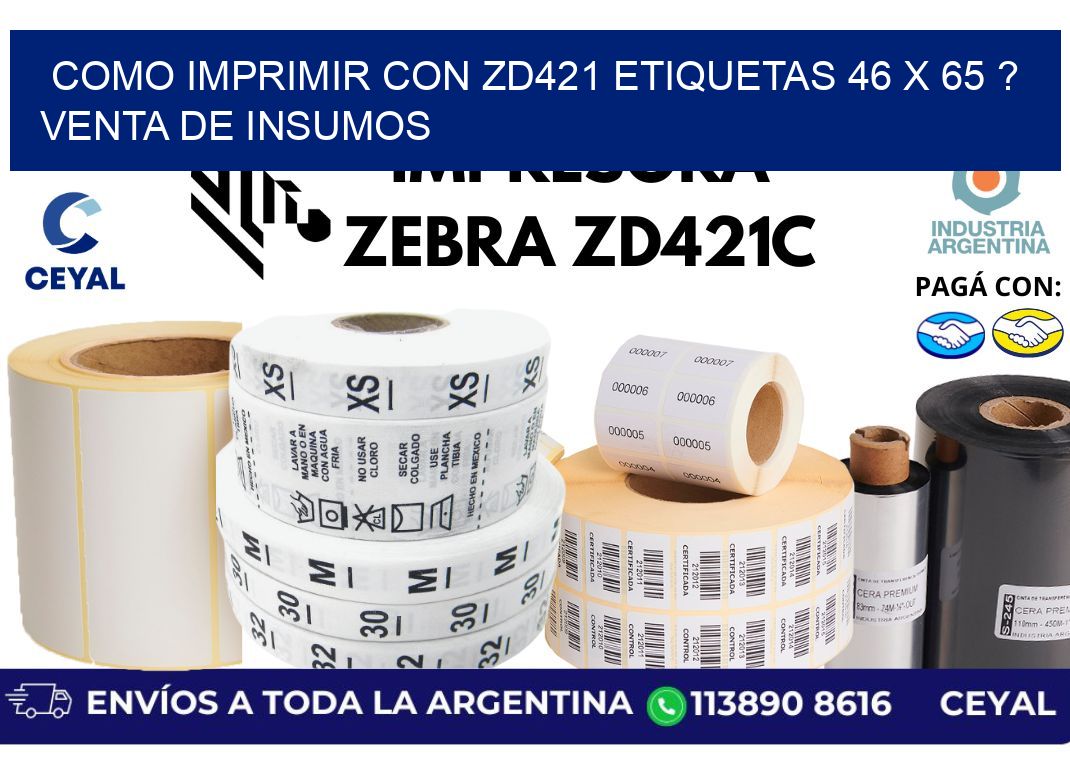 como imprimir con zd421 etiquetas 46 x 65 ? Venta de insumos
