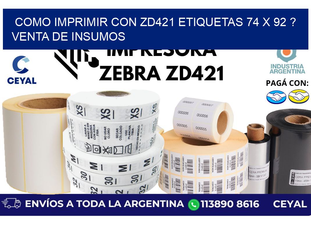 como imprimir con zd421 etiquetas 74 x 92 ? Venta de insumos