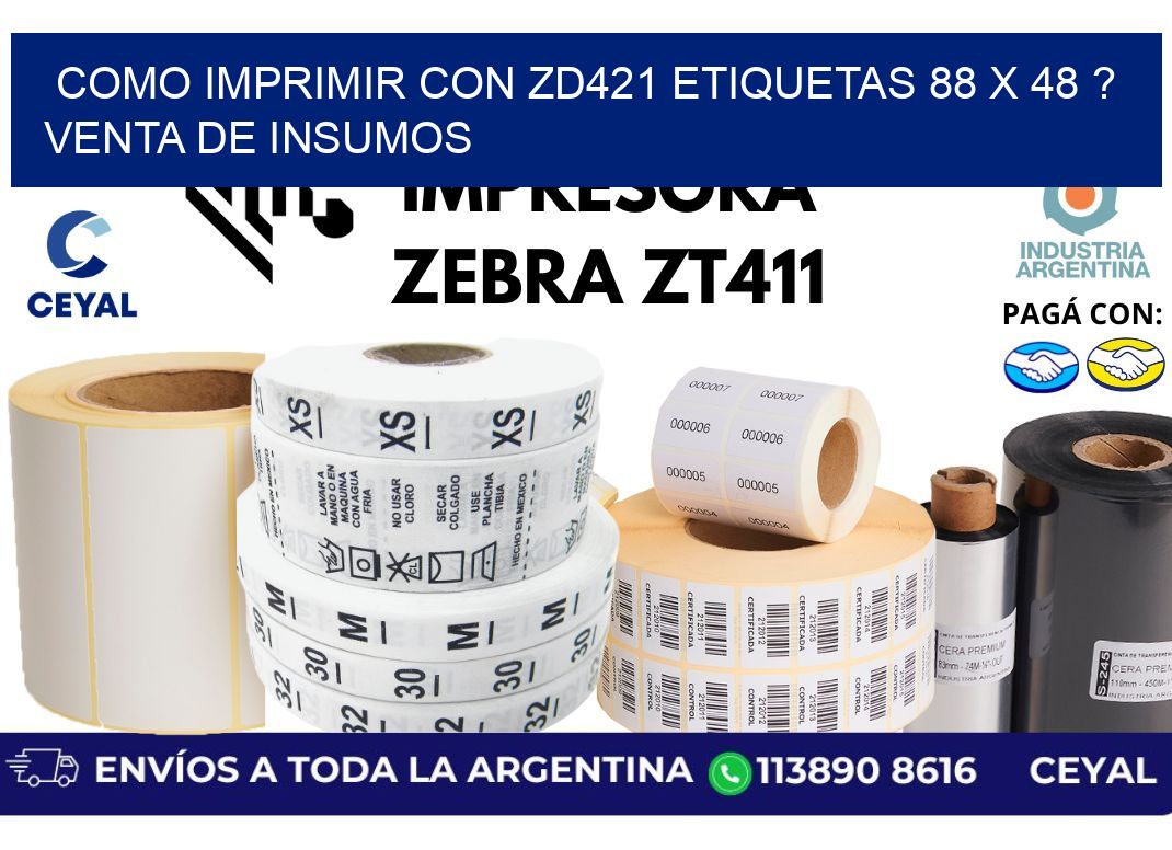como imprimir con zd421 etiquetas 88 x 48 ? Venta de insumos
